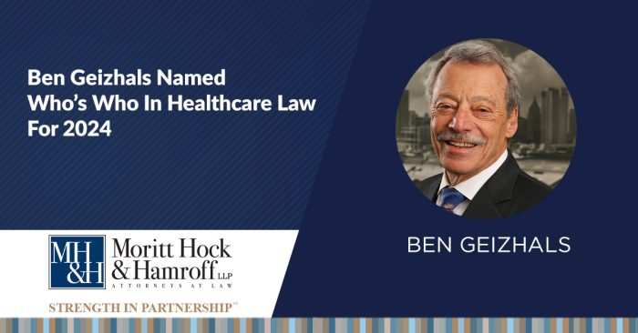 Banner with the text Ben Geizhals Named Who's Who in Healthcare Law For 2024 and a photo of Ben